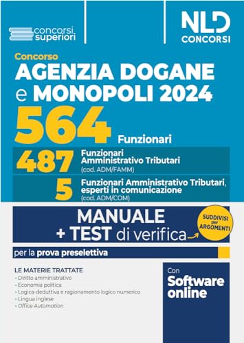 Concorso 564 Funzionari Agenzia Delle Dogane E Dei Monopoli. Manuale + Test Di Verifica Capitolo Per Capitolo Per La Prova Preselettiva. Con Software