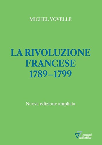 La Rivoluzione Francese 1789-1799