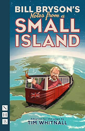 Notes From A Small Island (Nhb Modern Plays) - The Hysterically Funny Stage Adaptation
