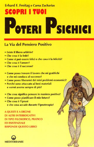 Scopri I Tuoi Poteri Psichici. La Via Del Pensiero Positivo