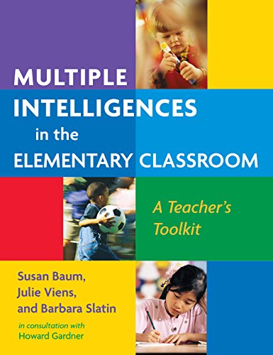 Multiple Intelligences In The Elementary Classroom: A Teachers Toolkit