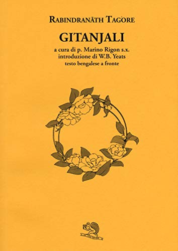 Gitanjali. Con Testo Bengalese A Fronte