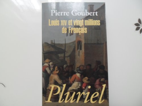 Louis Xiv Et Vingt Millions De Français