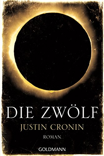 Die Zwolf: Passage-Trilogie 2 - Roman
