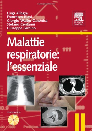 Malattie Respiratorie: L'Essenziale. Con Cd-Rom