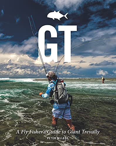 Gt: A Fly Fisher'S Guide To Giant Trevally [Lingua Inglese]