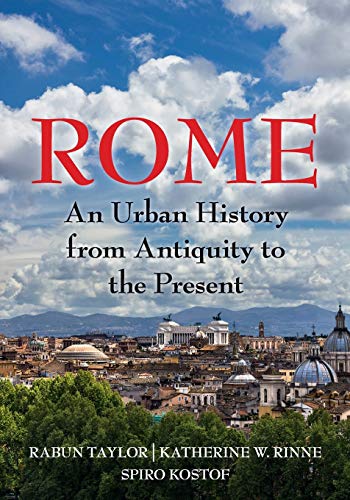 Rome: An Urban History From Antiquity To The Present