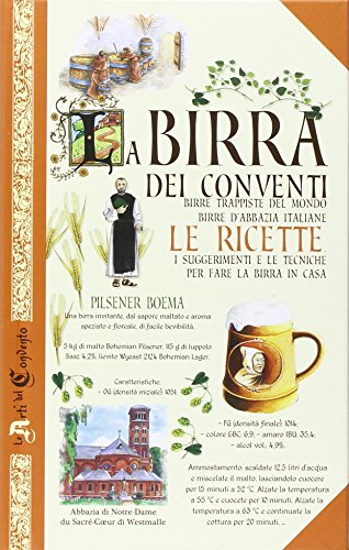 La Birra Dei Conventi. Birre Trappiste Del Mondo, Birre D'Abbazia Italiane. Le Ricette