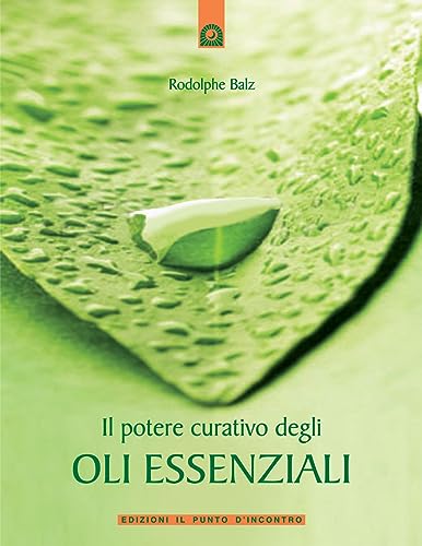 Il Potere Curativo Degli Oli Essenziali