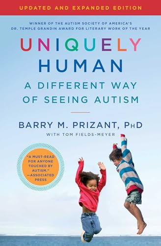 Uniquely Human: Updated And Expanded: A Different Way Of Seeing Autism