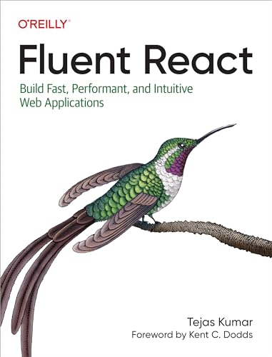 Fluent React: Build Fast, Performant, And Intuitive Web Applications
