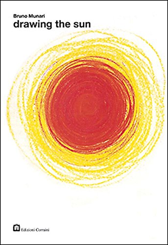 Drawing The Sun. Ediz. Illustrata