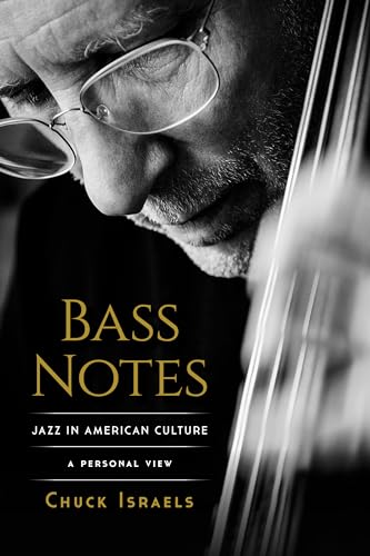 Bass Notes: Jazz In American Culture; A Personal View