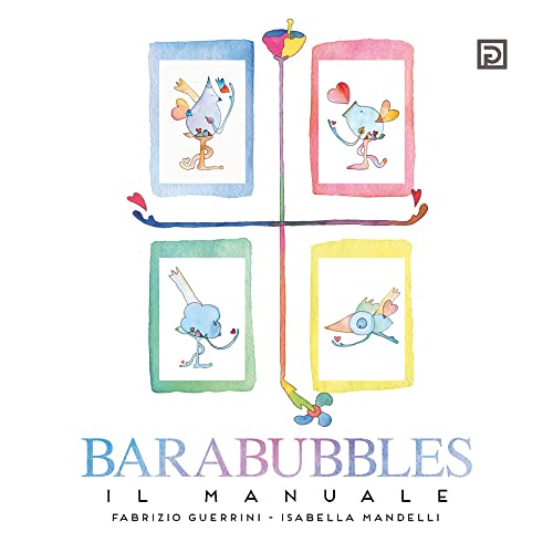 Barabubbles. Il Manuale