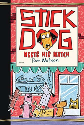 Stick Dog Meets His Match: 10