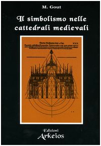 Il Simbolismo Nelle Cattedrali Medievali