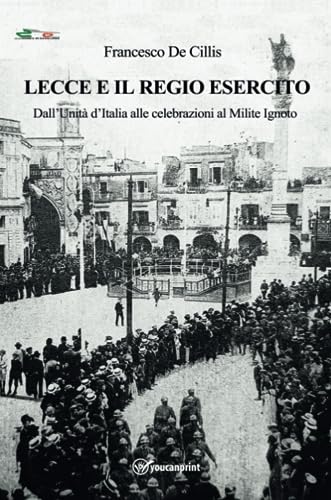 Lecce E Il Regio Esercito