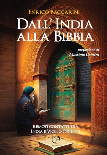 Dall'India Alla Bibbia: Remoti Contatti Tra India E Vicino Oriente