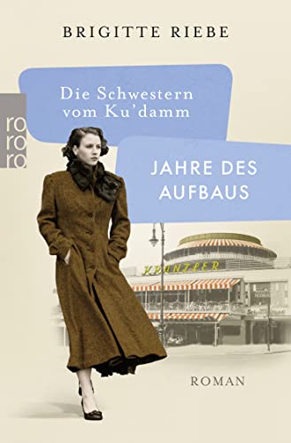 Die Schwestern Vom Ku'Damm: Jahre Des Aufbaus