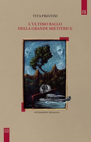 L'Ultimo Ballo Della Grande Mietitrice. Settembrini Indaga (Vol. 4)