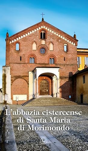 L'Abbazia Cistercense Di Santa Maria Di Morimondo