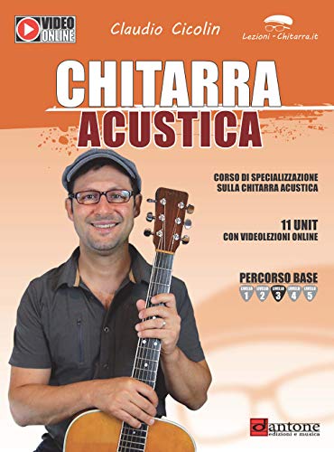 Chitarra Acustica. Corso Di Specializzazione Sulla Chitarra Acustica