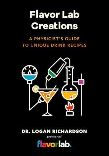 Flavor Lab Creations: A Physicist’S Guide To Unique Drink Recipes