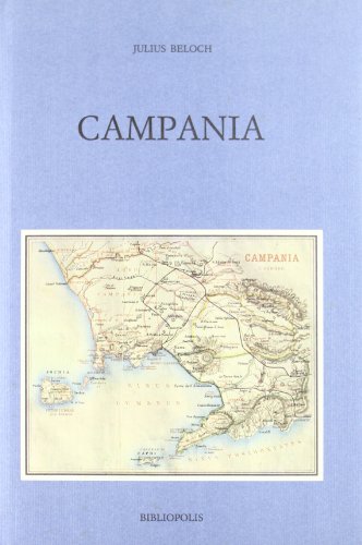 Campania. Storia E Topografia Della Napoli Antica E Dei Suoi Dintorni