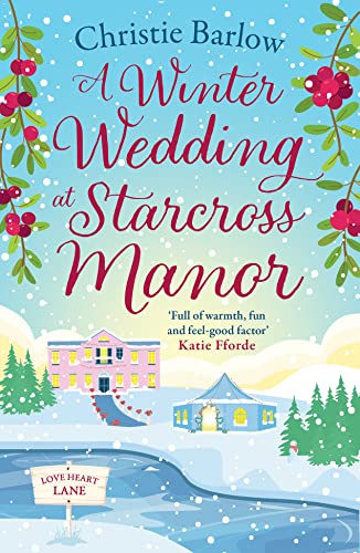 A Winter Wedding At Starcross Manor: The Perfect Holiday Read For 2024!: Book 12