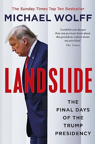 Landslide: The Final Days Of The Trump Presidency