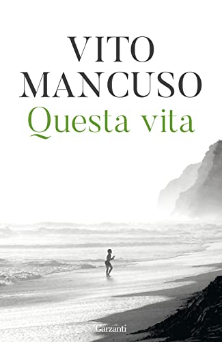 Questa Vita. Conoscerla, Nutrirla, Proteggerla