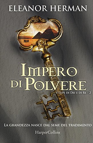 Impero Di Polvere. Stirpe Di Dei E Di Re (Vol. 2)