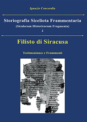 Filisto Di Siracusa: Testimonianze E Frammenti