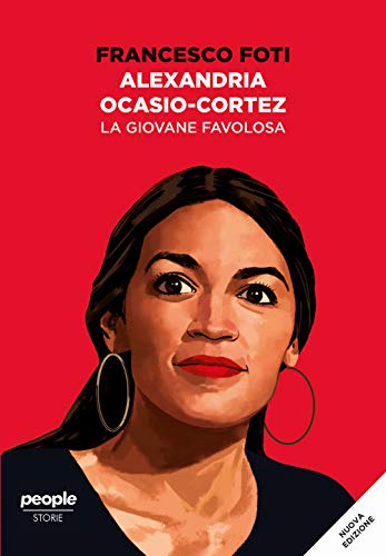 Alexandria Ocasio-Cortez. La Giovane Favolosa