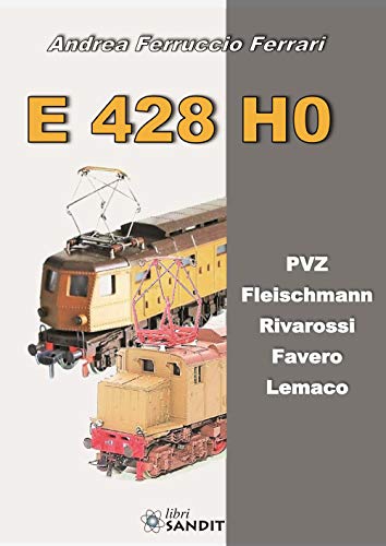 E 428 H0. Pvz, Fleischmann, Rivarossi, Favero, Lemaco