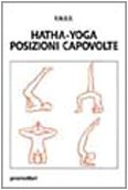 Hatha-Yoga. Posizioni Capovolte