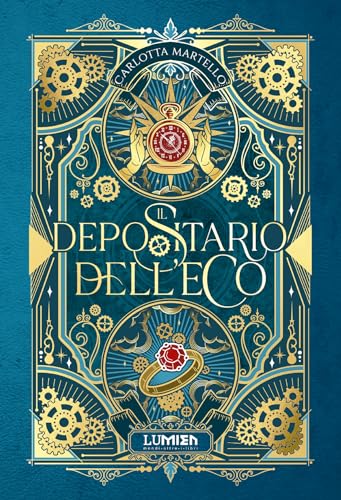 Il Depositario Dell'Eco - L'Inizio Dell'Epica Saga Steampunk