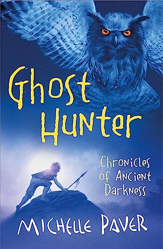 Ghost Hunter: Book 6 From The Bestselling Author Of Wolf Brother