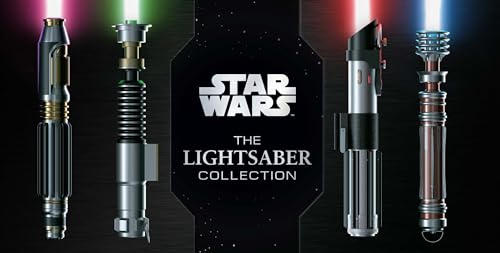 Star Wars - The Lightsaber Collection: Lightsabers From The Skywalker Saga, The Clone Wars, Star Wars Rebels And More