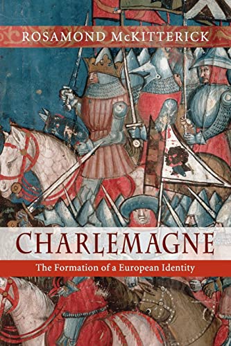 Charlemagne: The Formation Of A European Identity