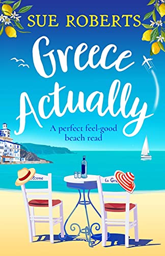 Greece Actually: A Perfect Feel-Good Beach Read