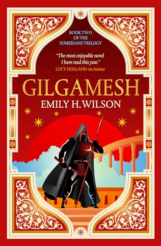 Gilgamesh: The Sumerians Trilogy: 2