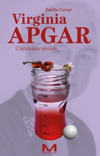 Virginia Apgar. L'Intuizione Geniale