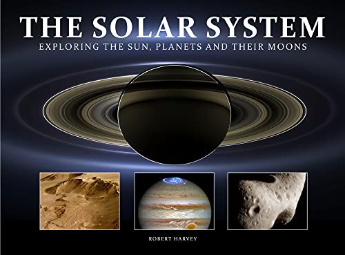 The Solar System: Exploring The Sun, Planets And Their Moons (Wonders Of Our Planet): The Planets That Orbit Our Sun