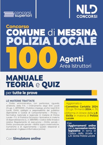Concorso Comune Di Messina. Manuale Completo + Test Di Verifica Per Tutte Le Prove Per 100 Agenti Di Polizia Locale. Area Istruttori. Con Espansione O