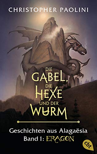 Die Gabel, Die Hexe Und Der Wurm. Geschichten Aus Alagaësia. Band 1: Eragon: Die Eragon-Saga - Der Spiegel Bestseller Jetzt Als Taschenbuch