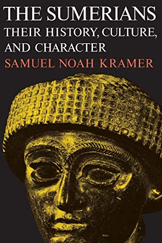 The Sumerians: Their History, Culture, And Character [Lingua Inglese]