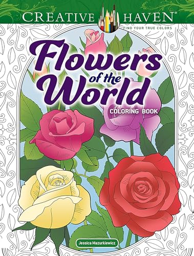 Creative Haven Flowers Of The World Coloring Book