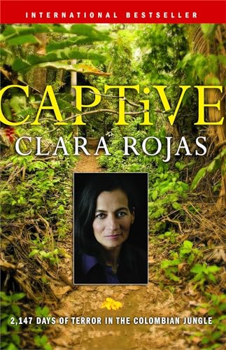Captive: 2,147 Days Of Terror In The Colombian Jungle
