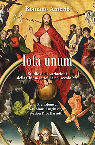 Iota Unum: Studio Sulle Variazioni Della Chiesa Cattolica Nel Secolo Xx